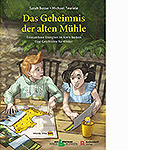 Das Geheimnis der alten M�hle